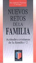 Nuevos retos de la familia : actitudes cristianas de la familia, 2