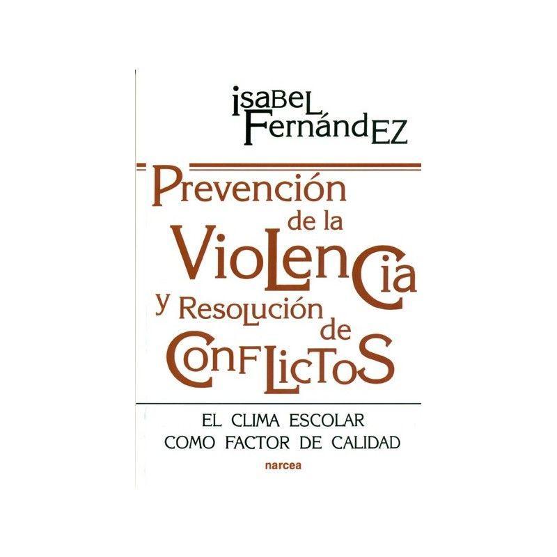 Prevención de la violencia y resolución de conflictos : el clima escolar como factor de calidad