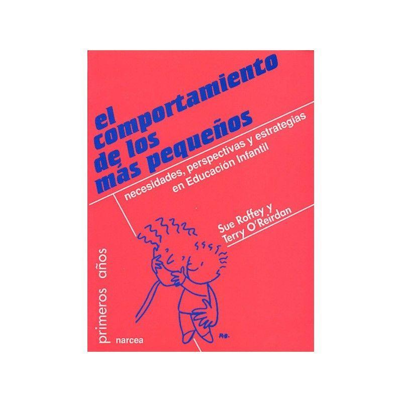 El comportamiento de los más pequeños : necesidades, perspectivas y estrategias en Educación Infantil