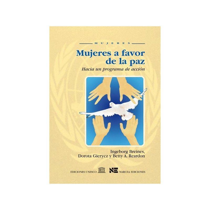 Mujeres a favor de la paz : hacia un programa de acción