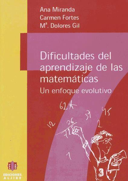 Dificultades del aprendizaje de las matemáticas : un enfoque evolutivo