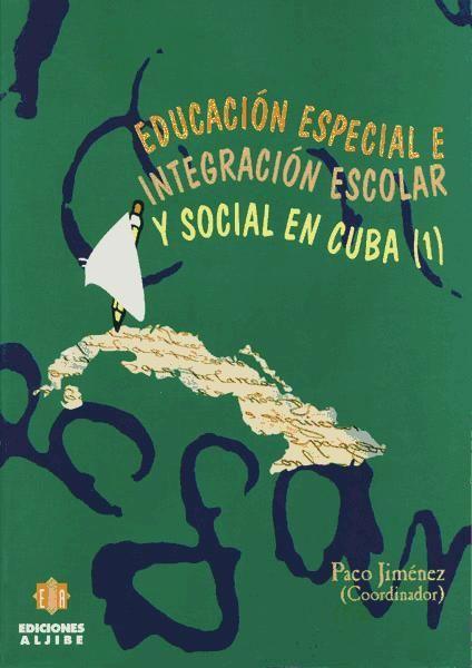 Educación especial e integración escolar y social en Cuba