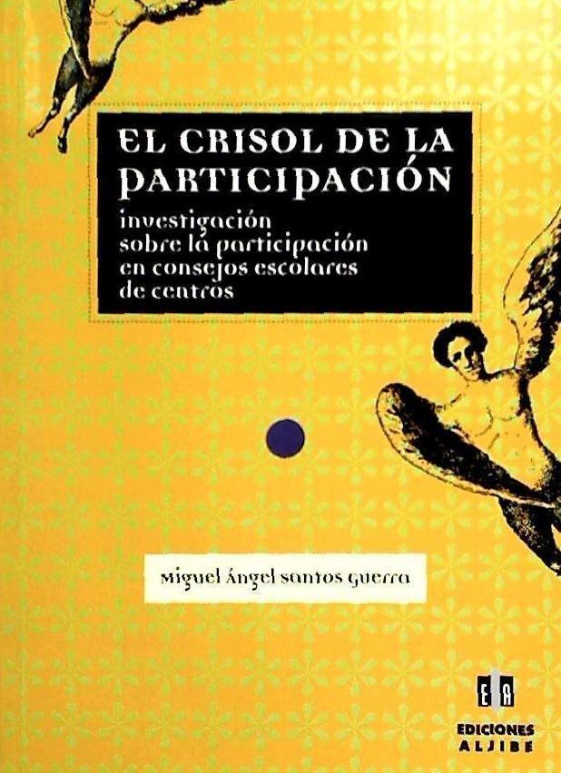 El crisol de la participación : investigación sobre la participación en consejos escolares de centros