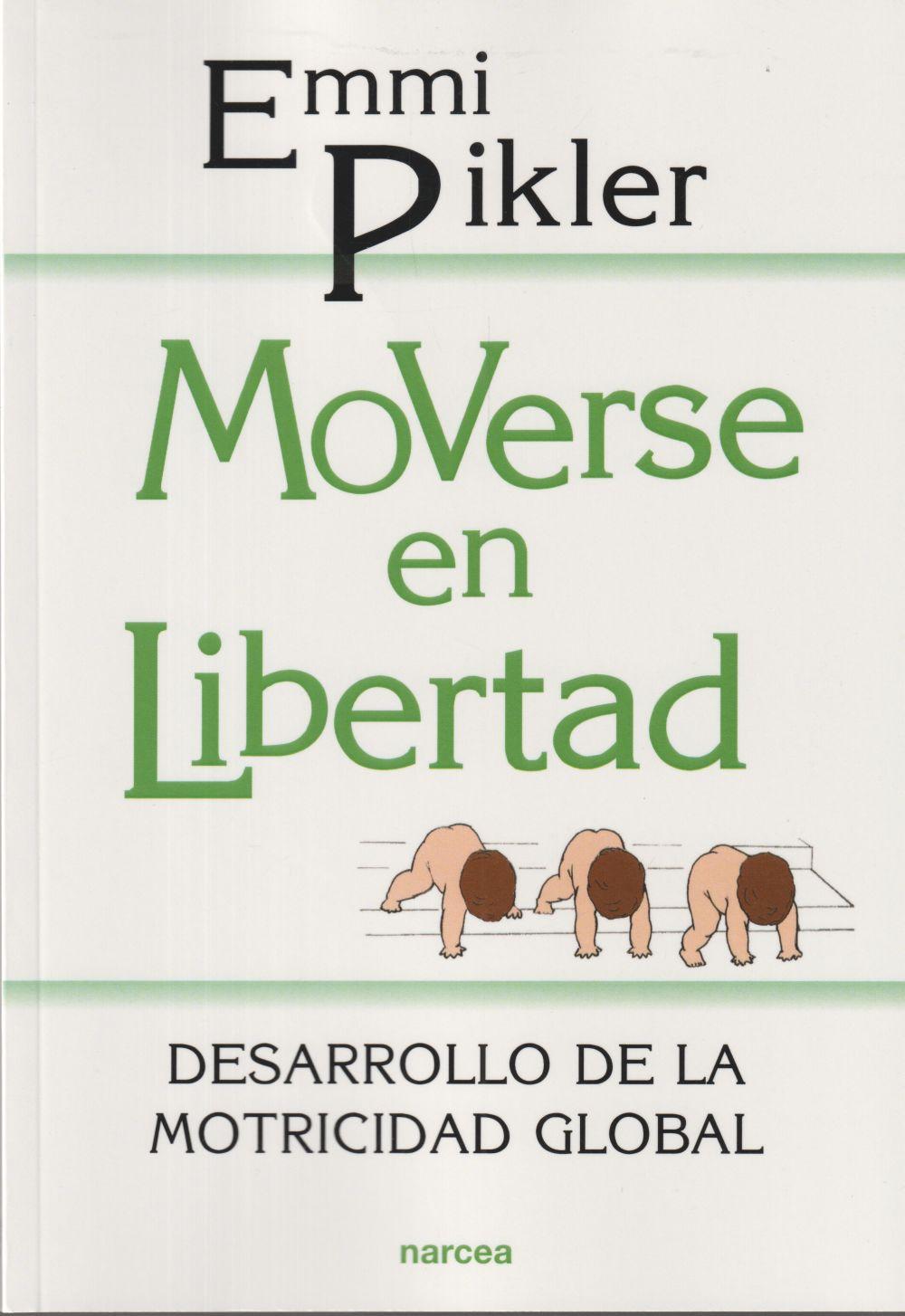 Moverse en libertad : desarrollo de la psicomotricidad global