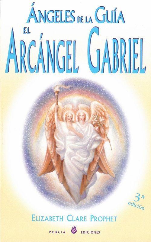 Ángeles de la guía : el Arcángel Gabriel