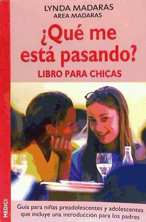 ¿Qué me está pasando? : libro para chicas