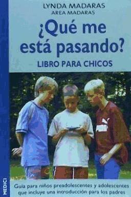 ¿Qué me está pasando? : libro para chicos