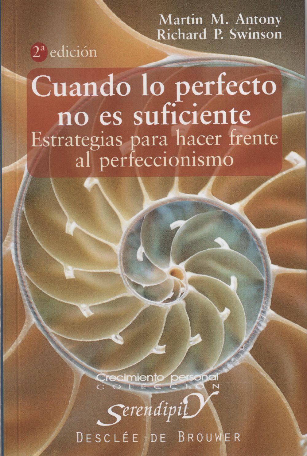 Cuando lo perfecto no es suficiente : estrategias para hacer frente al perfeccionismo