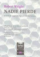 Nadie pierde : la teoría de juegos y la lógica del destino humano