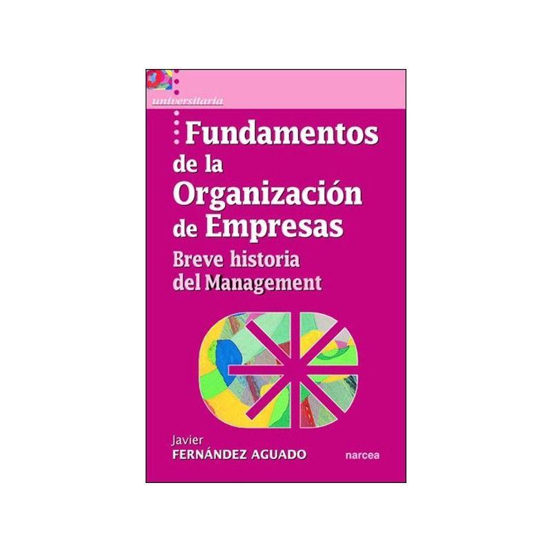 Fundamentos de la organización de empresas : breve historia del management