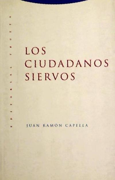 Los ciudadanos siervos, 3ª ed.