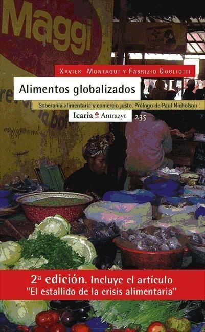 Alimentos globalizados : soberanía alimentaria y comercio justo