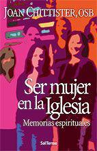 Ser mujer en la Iglesia : memorias espirituales