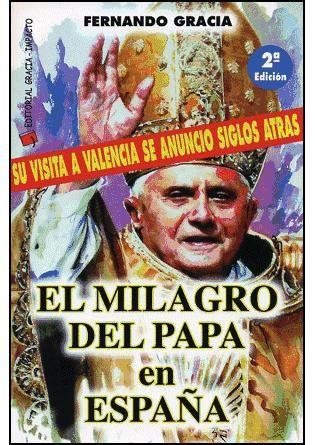 El milagro del Papa en España : su visita a Valencia se anunció siglos atrás