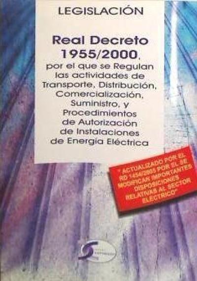 Real Decreto 1955/2000 por el que se regulan las actividades de distribución, transporte--