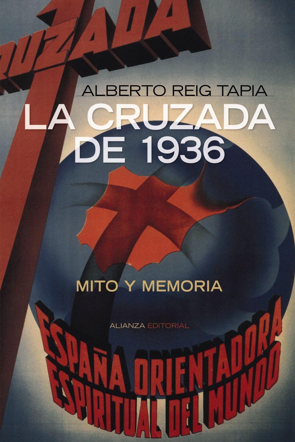 La cruzada de 1936 : mito y memoria