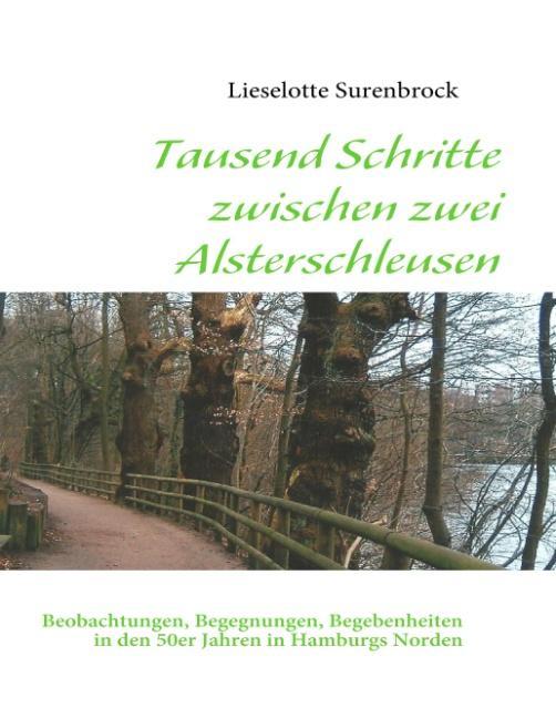 Tausend Schritte zwischen zwei Alsterschleusen