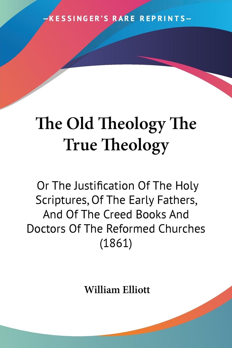 The Old Theology The True Theology