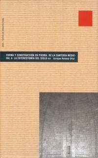 Forma y construcción en piedra, de la canteria medieval a la estereotomía del siglo XIX