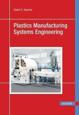 Plastics Manufacturing Systems Engineering