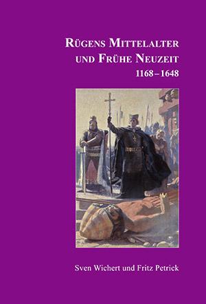 Rügens Geschichte von den Anfängen bis zur Gegenwart in fünf Teilen. Teil 2