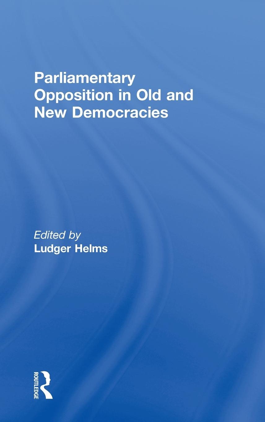 Parliamentary Opposition in Old and New Democracies