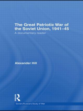 The Great Patriotic War of the Soviet Union, 1941-45