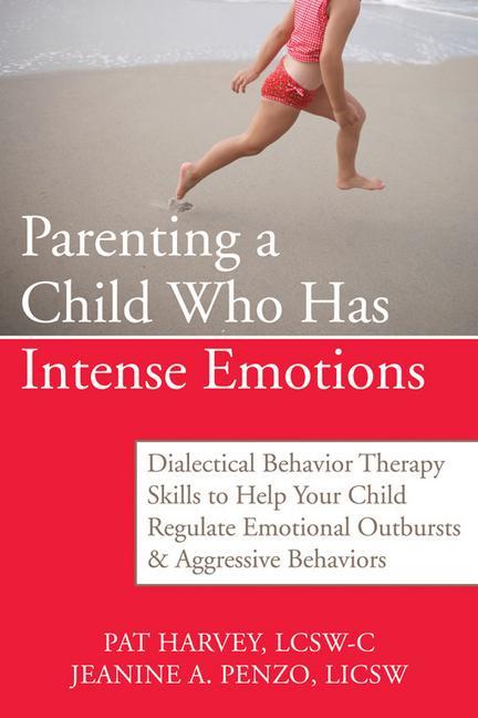 Parenting a Child Who Has Intense Emotions