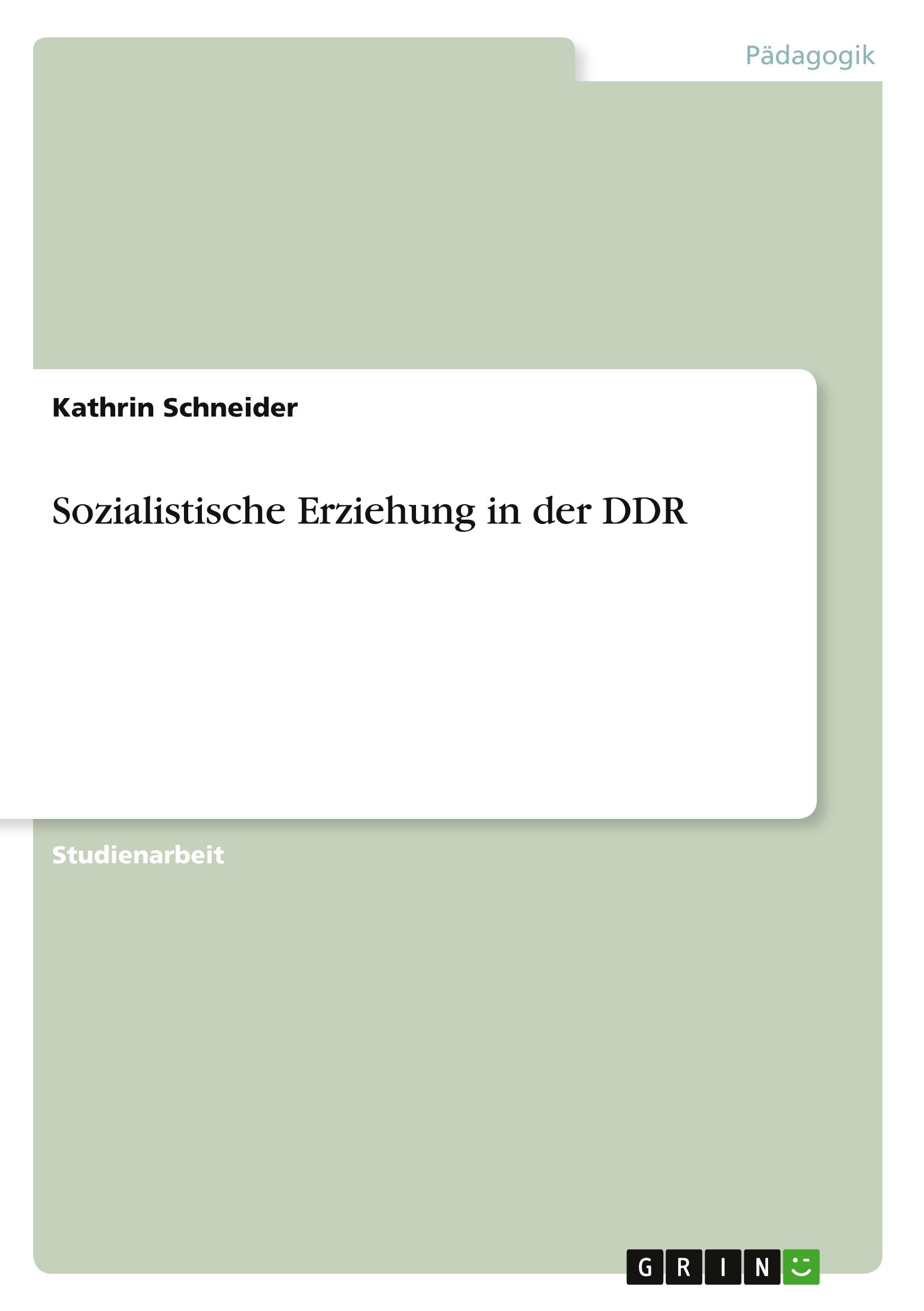 Sozialistische Erziehung in der DDR