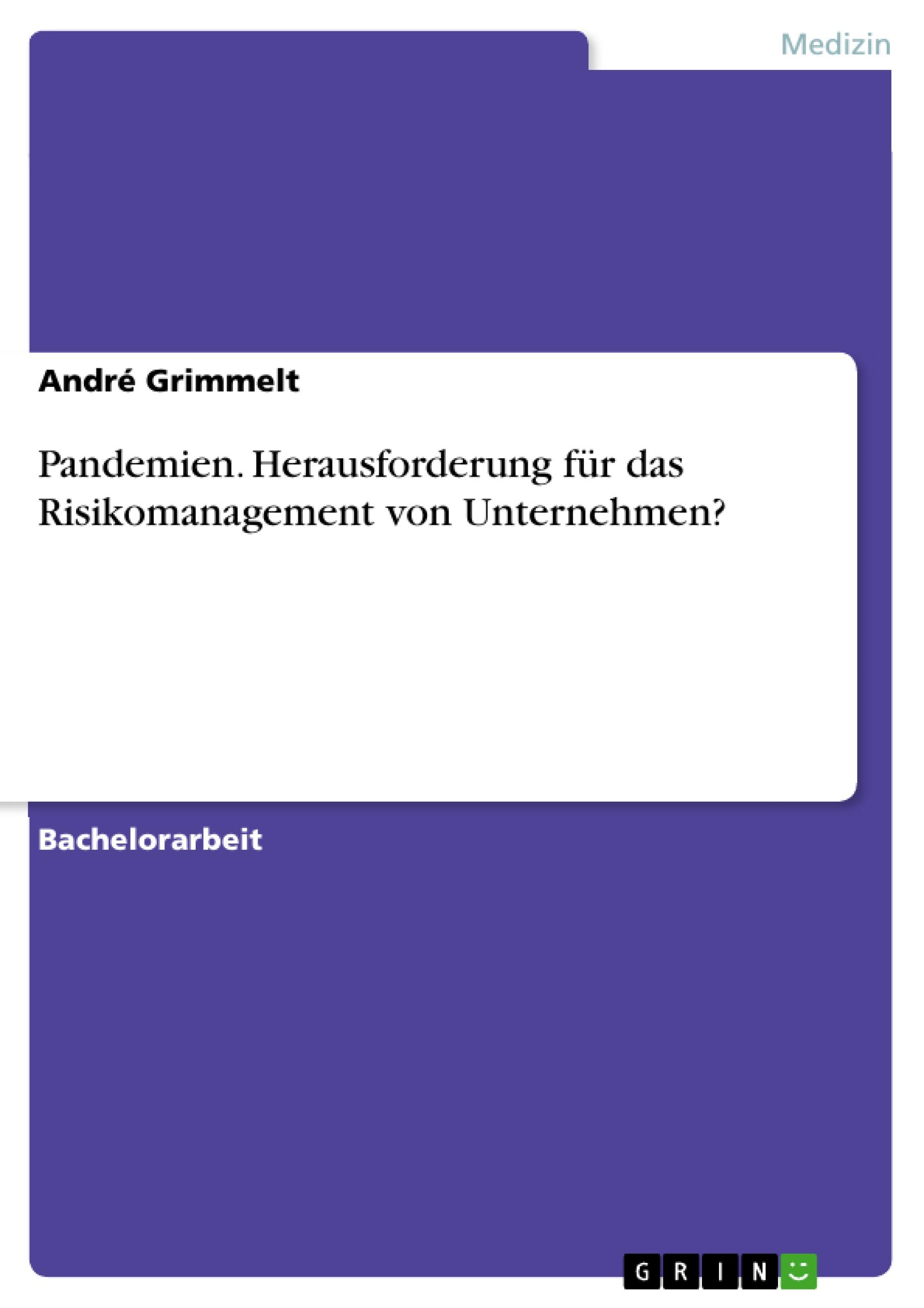 Pandemien. Herausforderung für das Risikomanagement von Unternehmen?