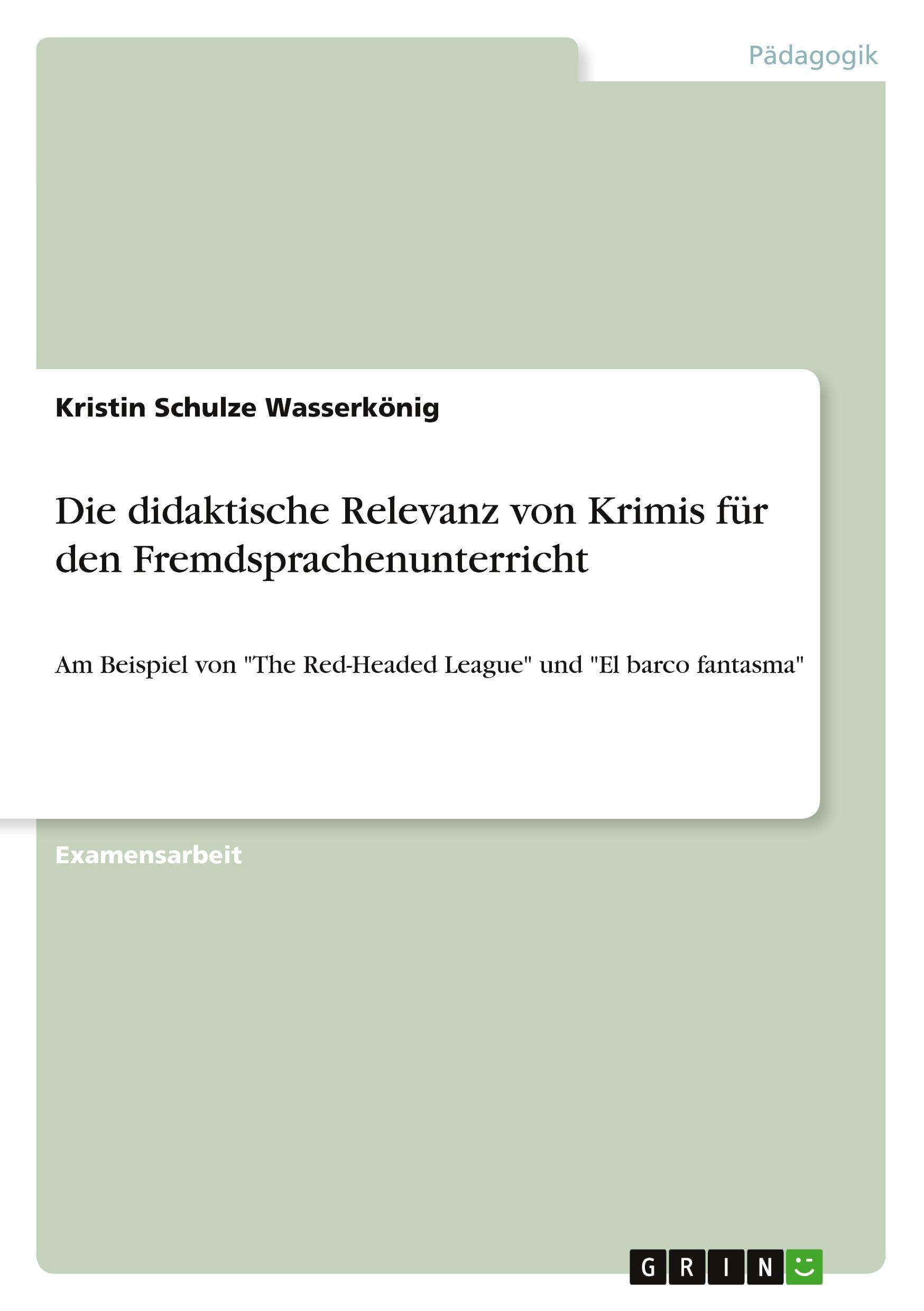 Die didaktische Relevanz von Krimis für den Fremdsprachenunterricht