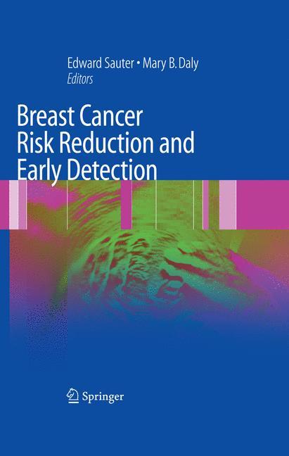 Breast Cancer Risk Reduction and Early Detection