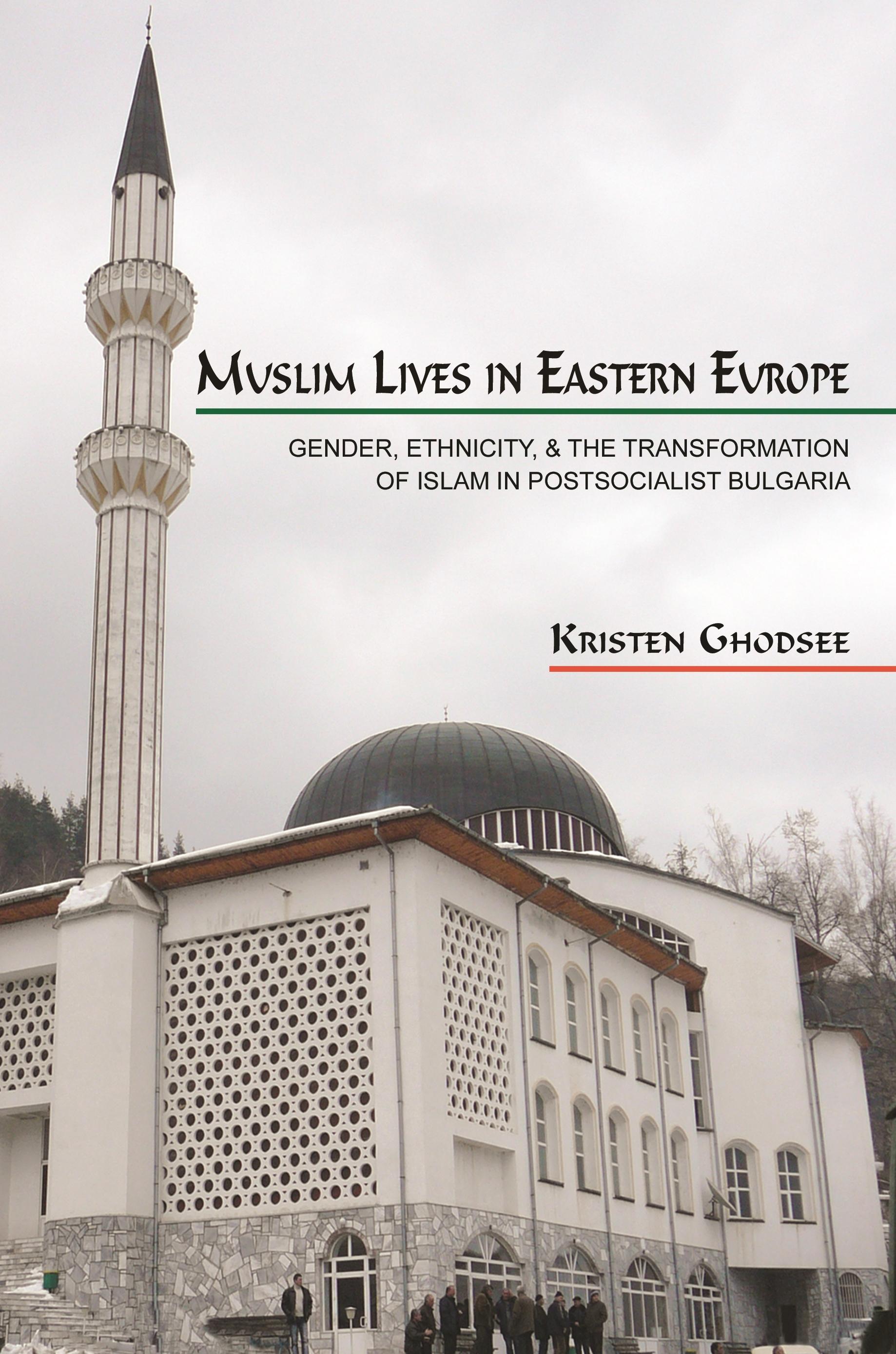 Muslim Lives in Eastern Europe