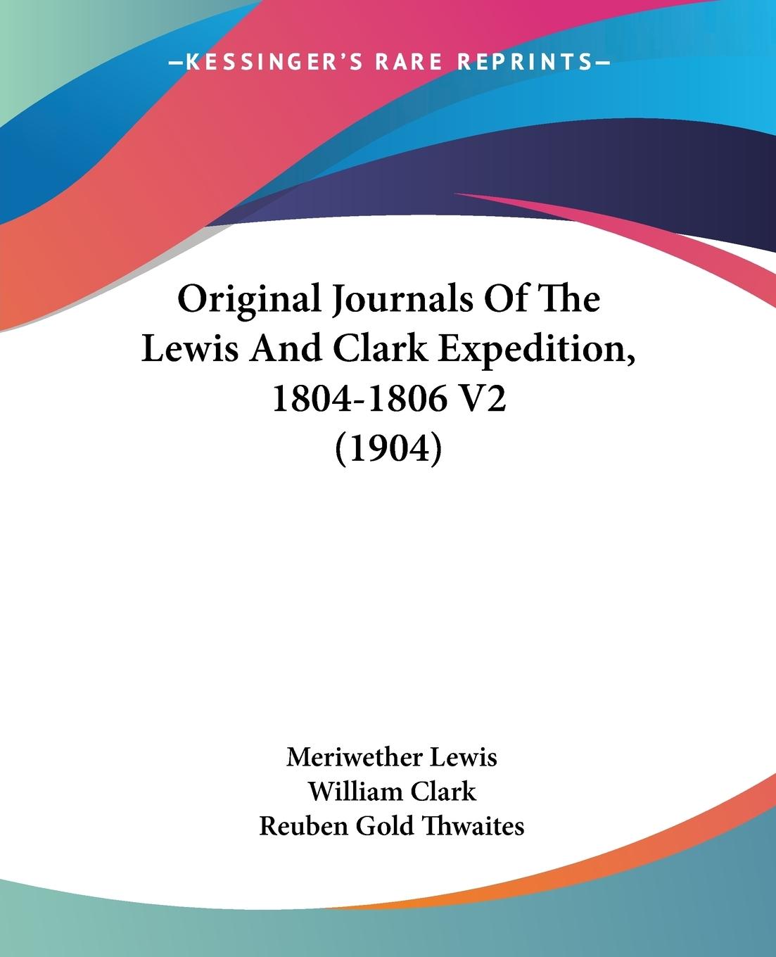 Original Journals Of The Lewis And Clark Expedition, 1804-1806 V2 (1904)