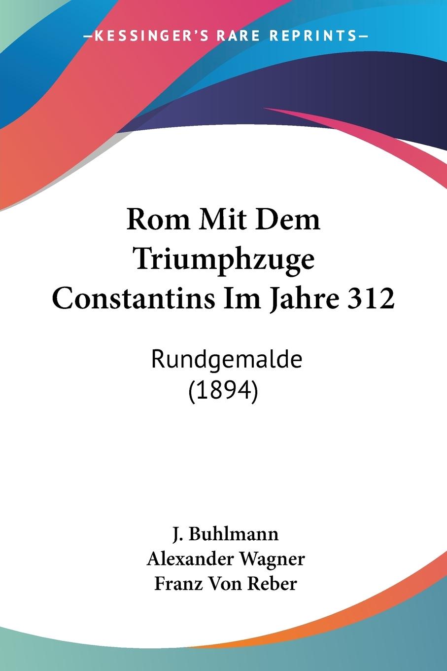 Rom Mit Dem Triumphzuge Constantins Im Jahre 312