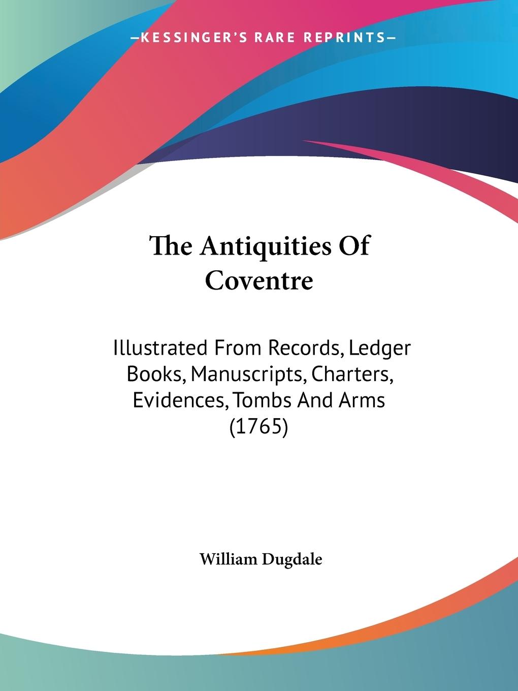 The Antiquities Of Coventre