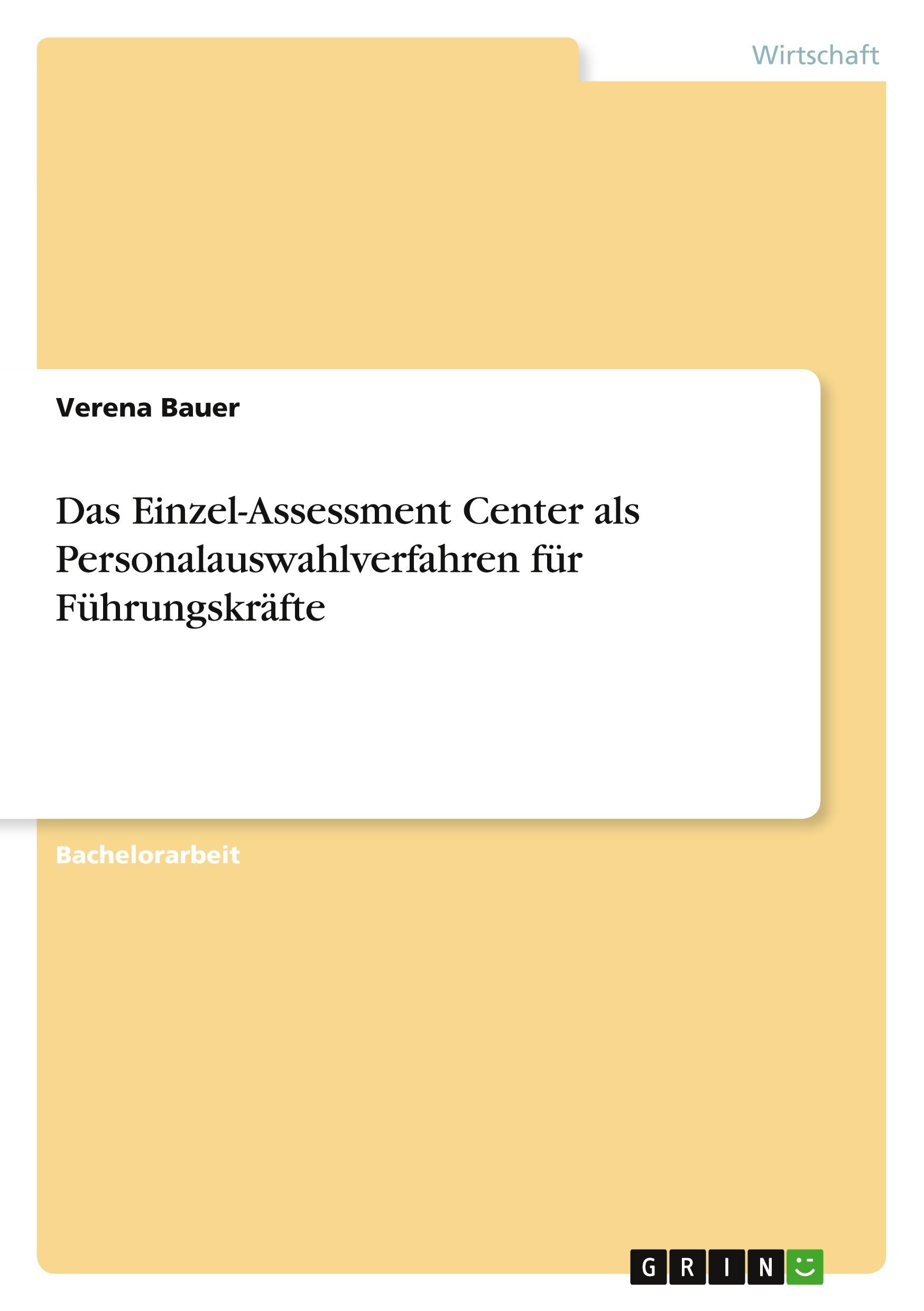 Das Einzel-Assessment Center als Personalauswahlverfahren für Führungskräfte