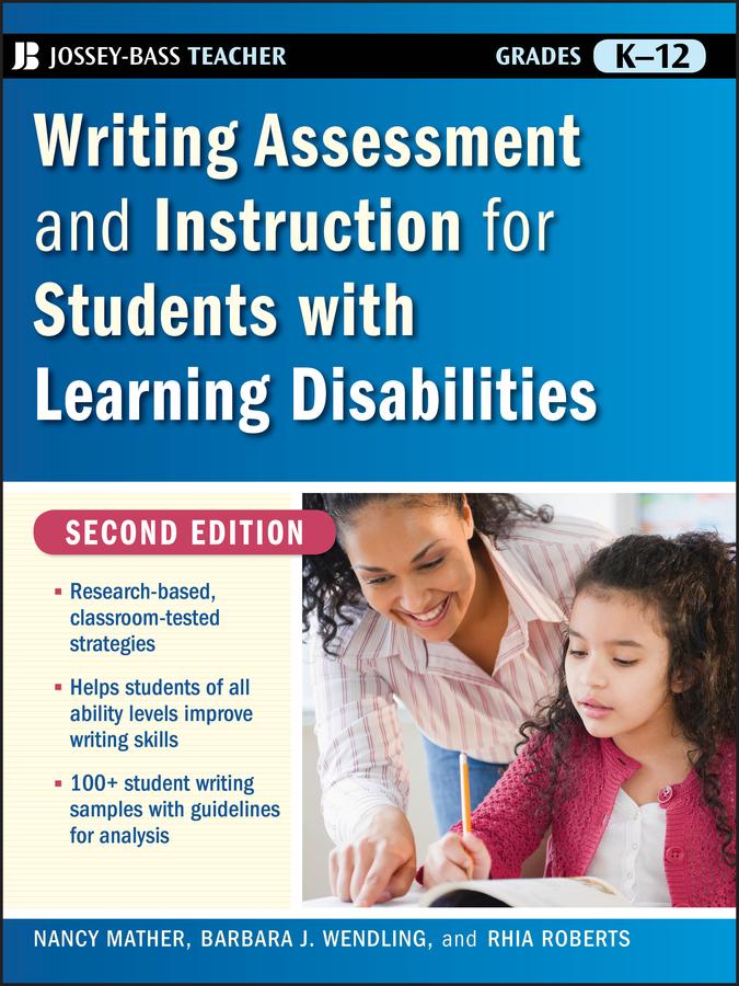 Writing Assessment and Instruction for Students with Learning Disabilities, Grades K-12