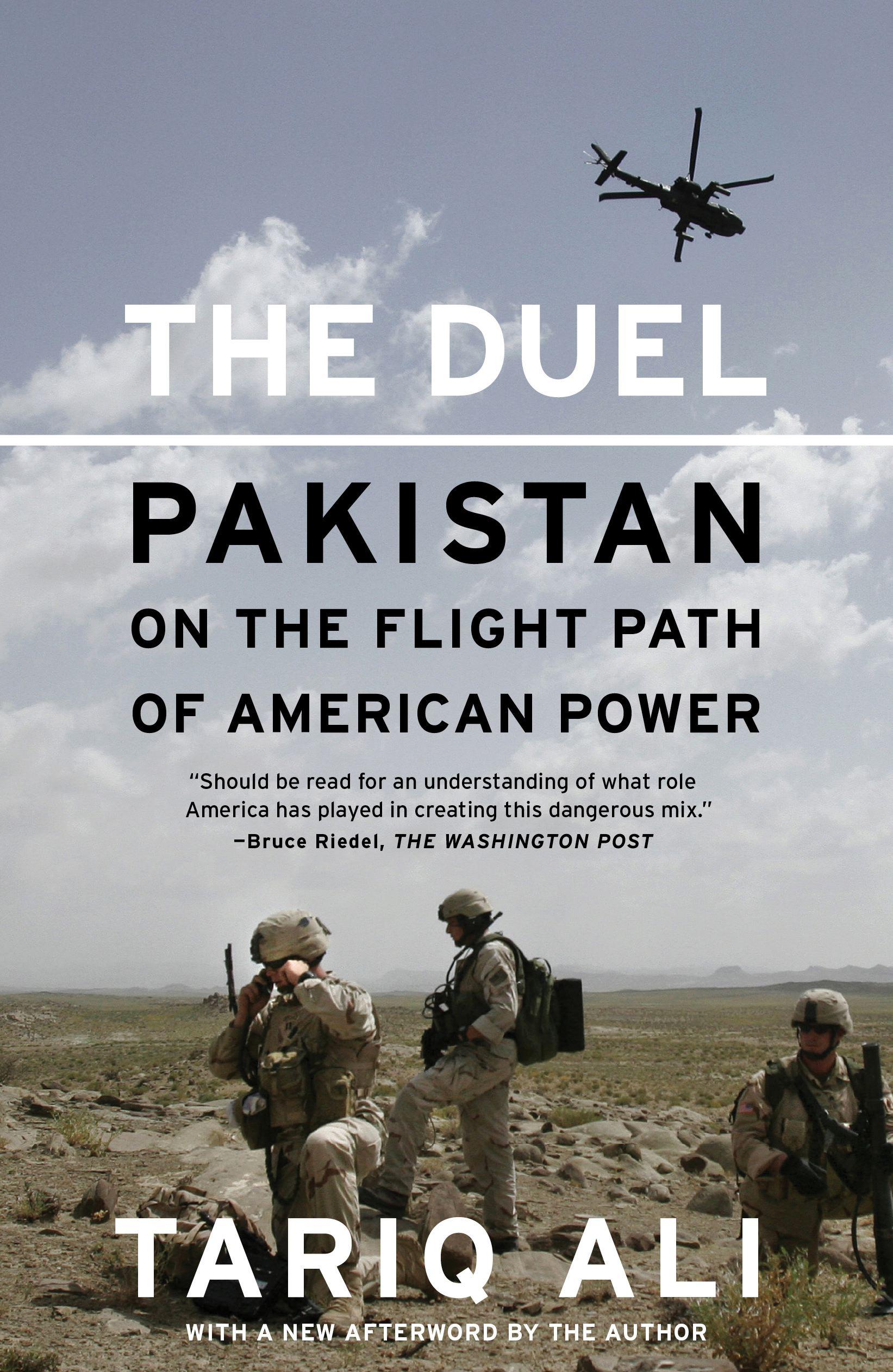 The Duel: Pakistan on the Flight Path of American Power