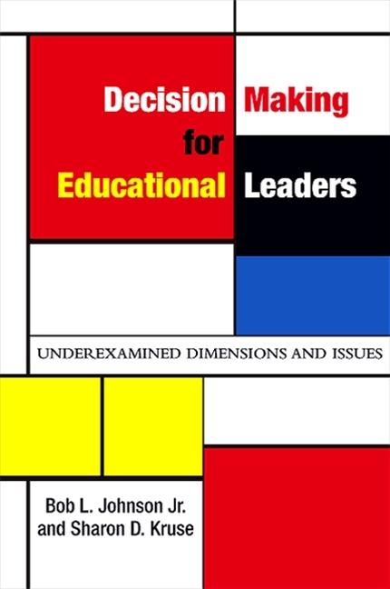 Decision Making for Educational Leaders