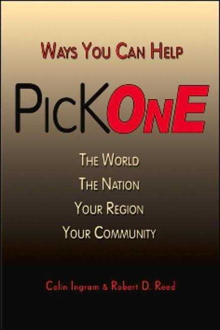 Pick One: Ways You Can Help the World, the Nation, Your Region, Your Community