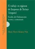 El trabajo en régimen de empresas de trabajo temporal : estudio del ordenamiento interno y comunitario