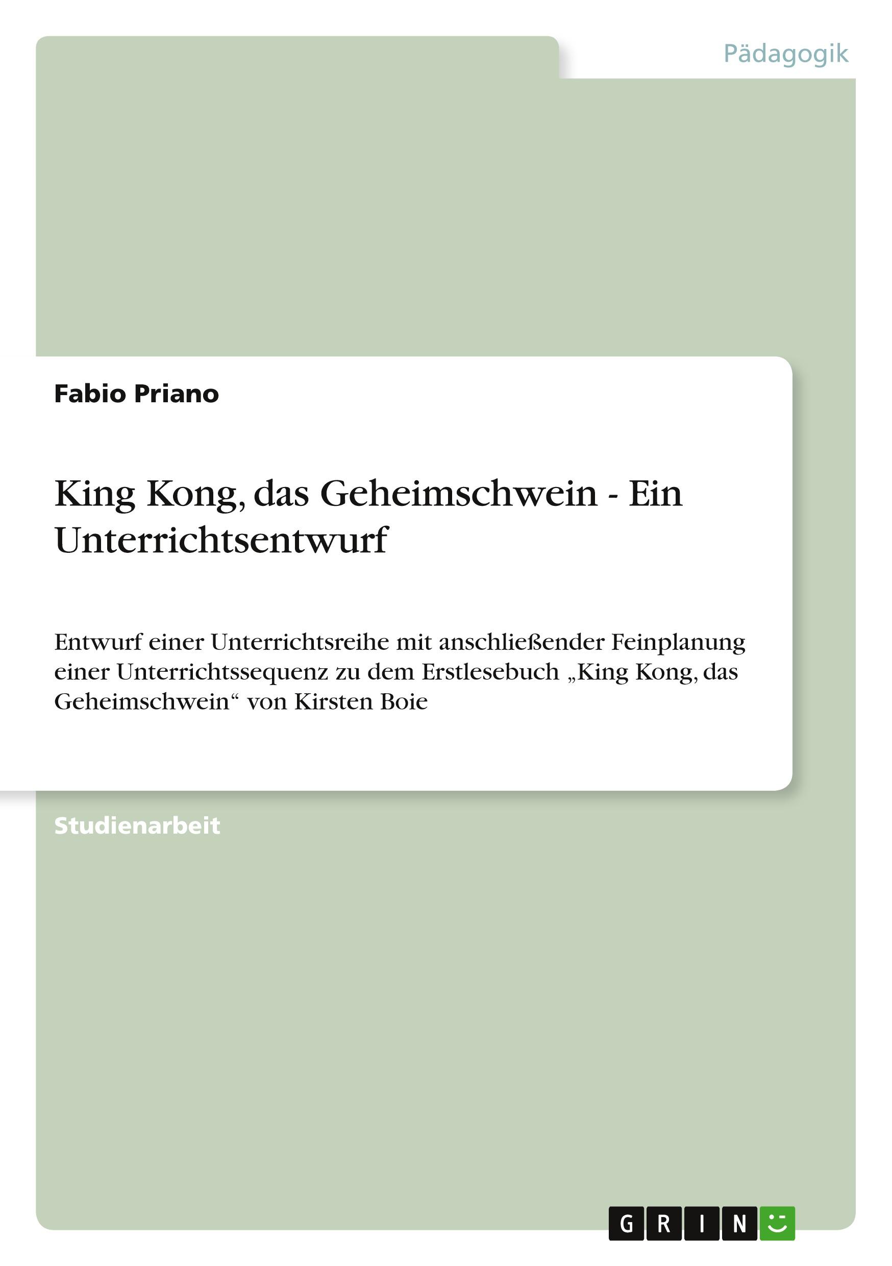 King Kong, das Geheimschwein - Ein Unterrichtsentwurf