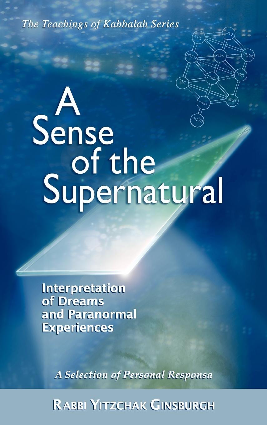 A Sense of the Supernatural - Interpretation of Dreams and Paranormal Experiences