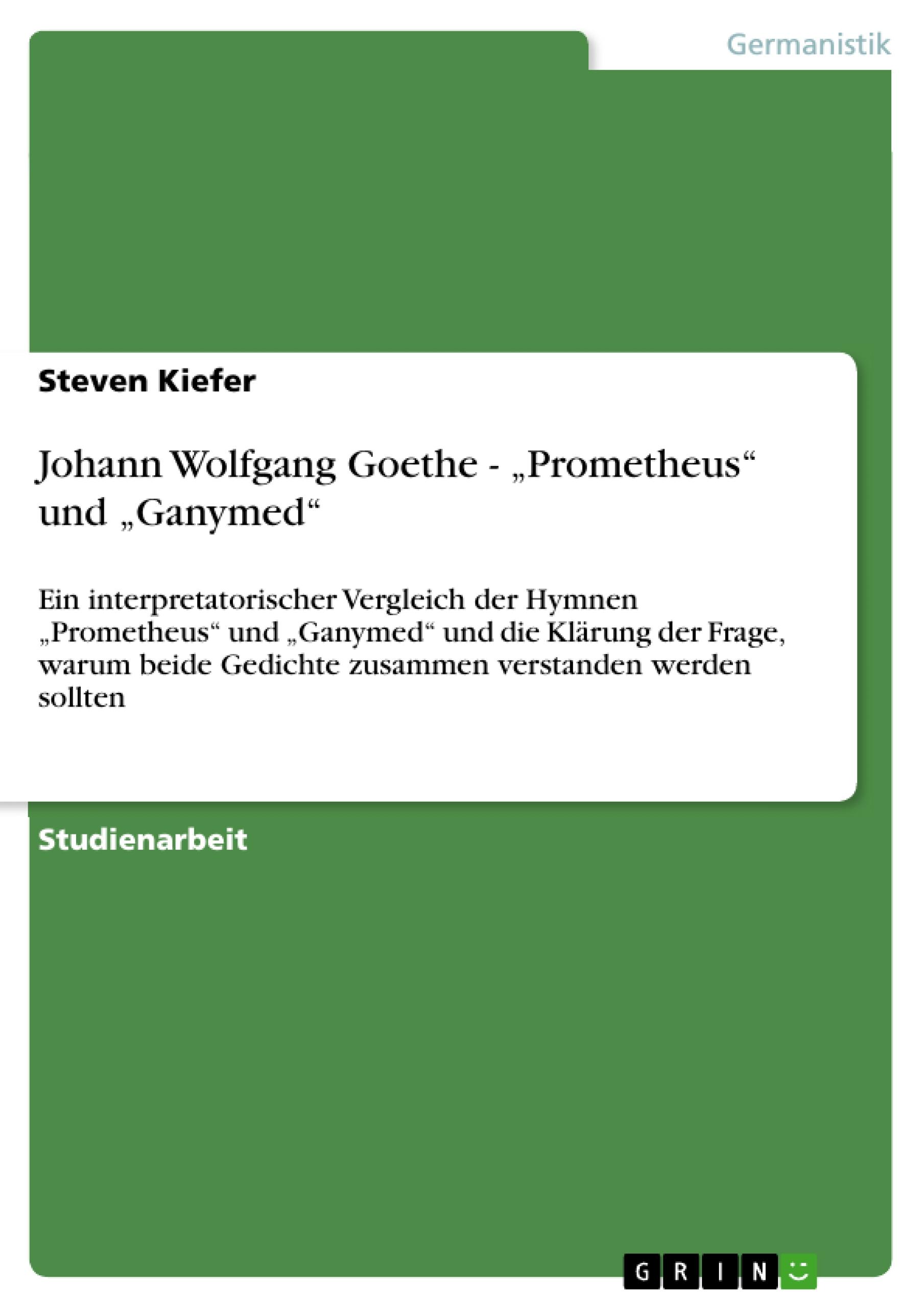 Johann Wolfgang Goethe - ¿Prometheus¿ und ¿Ganymed¿