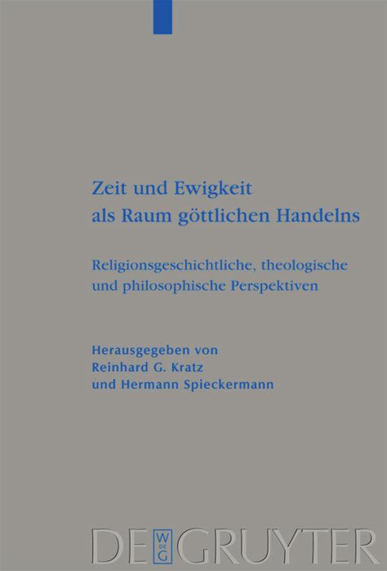 Zeit und Ewigkeit als Raum göttlichen Handelns