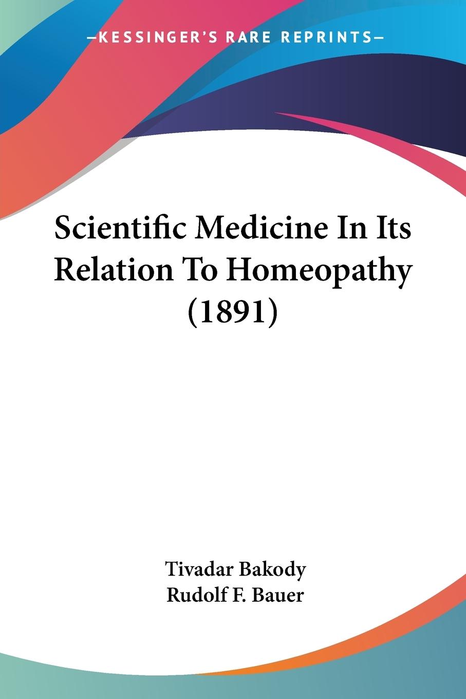 Scientific Medicine In Its Relation To Homeopathy (1891)