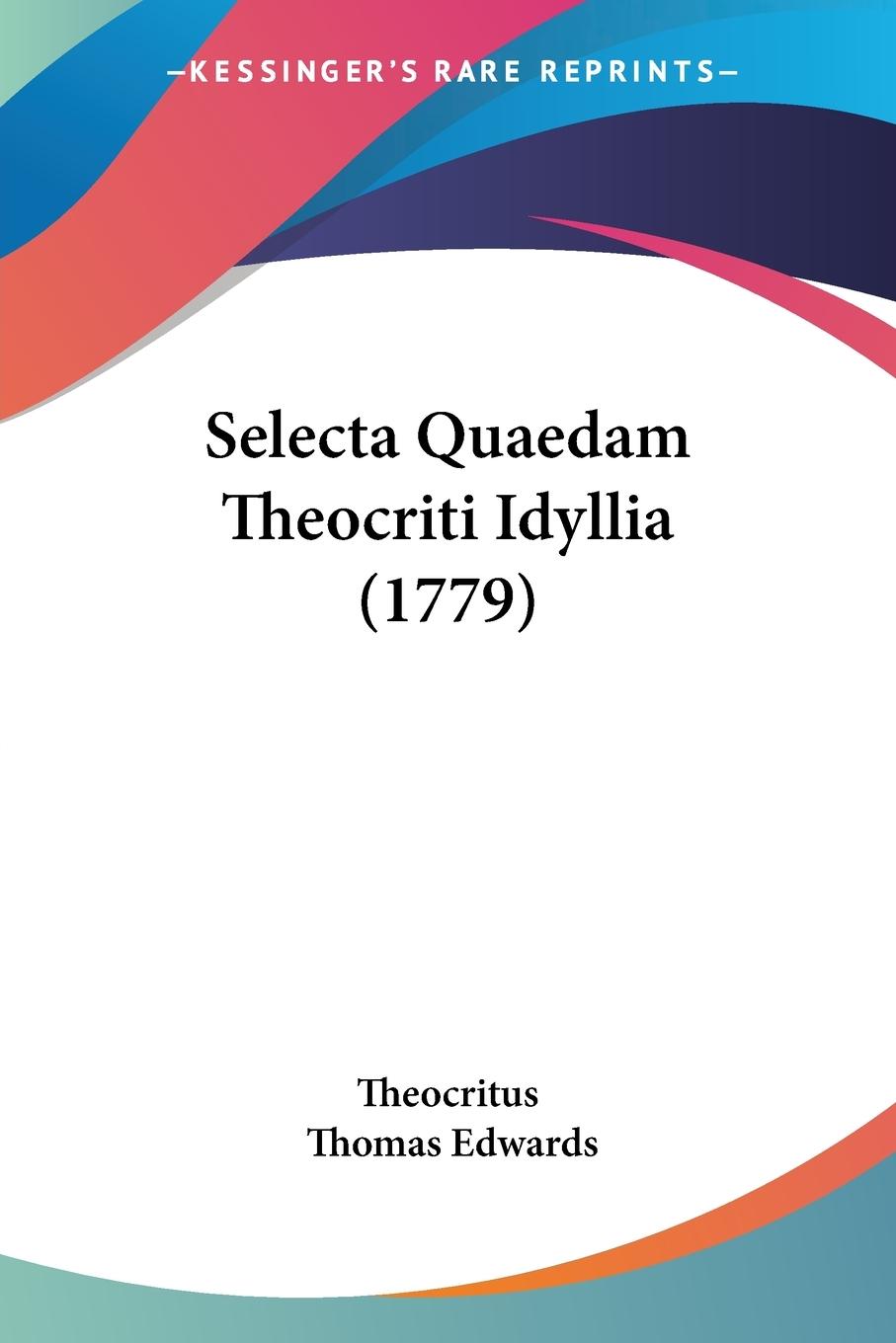 Selecta Quaedam Theocriti Idyllia (1779)