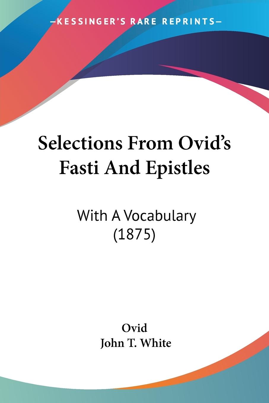 Selections From Ovid's Fasti And Epistles