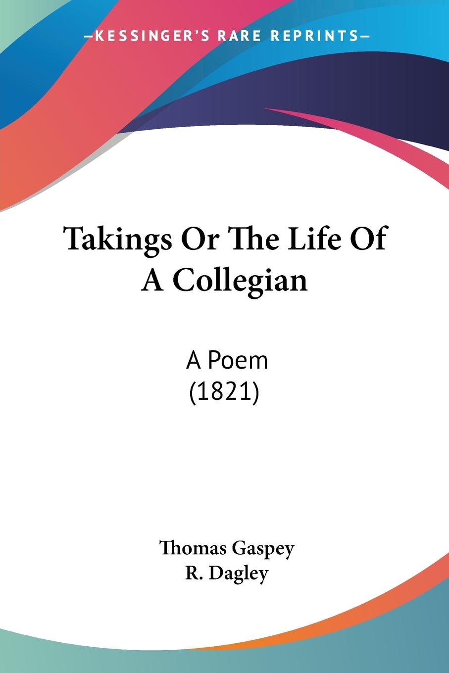 Takings Or The Life Of A Collegian